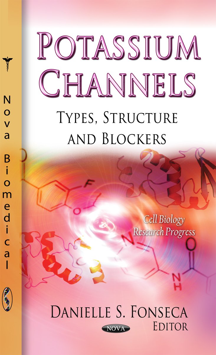 Buy Potassium Channels: Types, Structure and Blockers (Cell Biology Research Progress) — BookShops.in