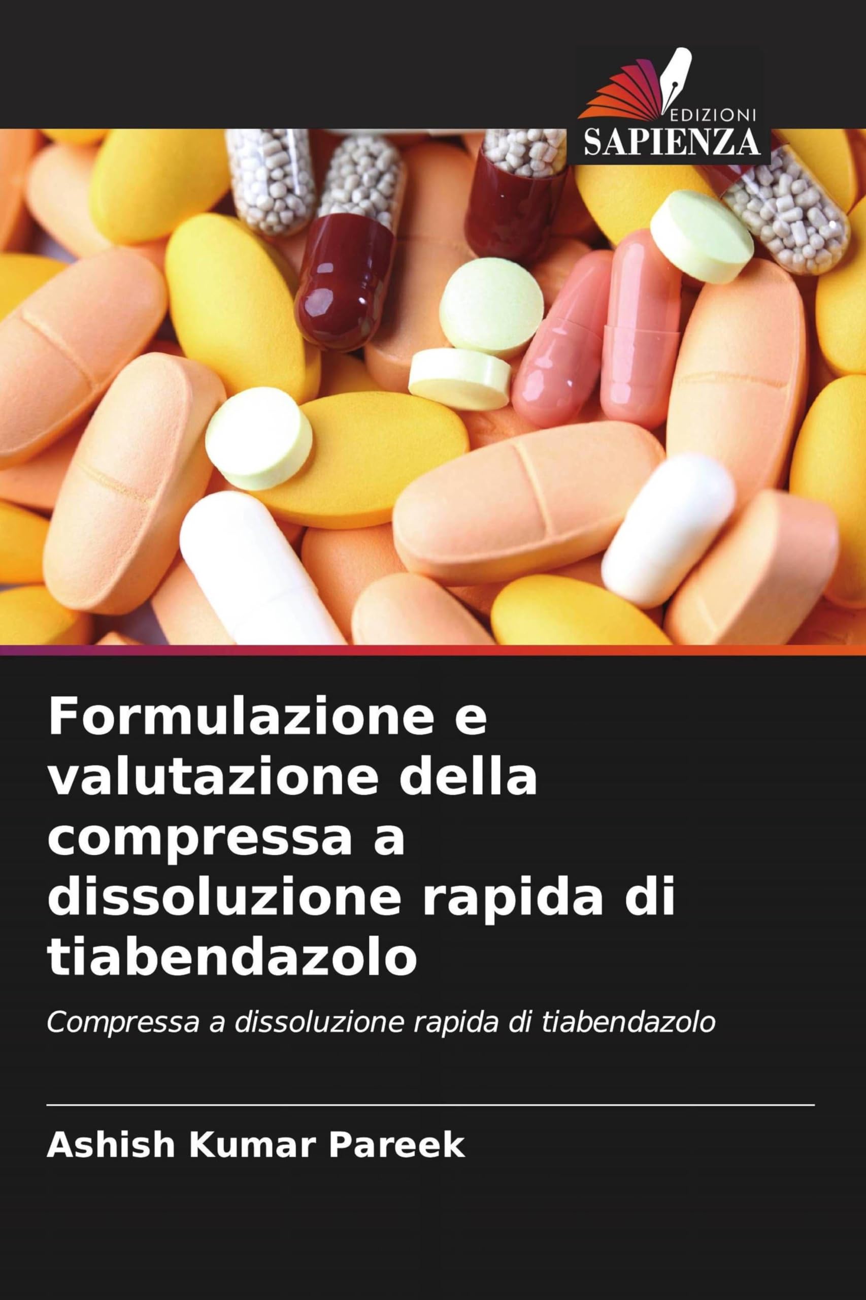 Formulazione e valutazione della compressa a dissoluzione rapida di tiabendazolo