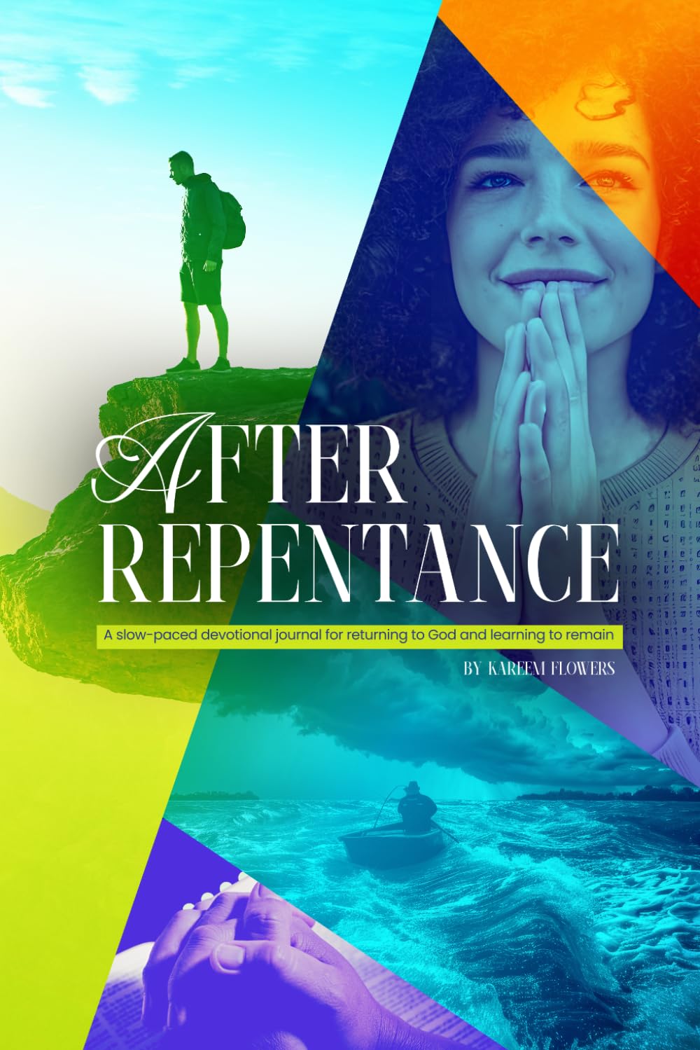 After Repentance: A Slow-Paced Devotional Journal for Returning to God and Learning to Remain