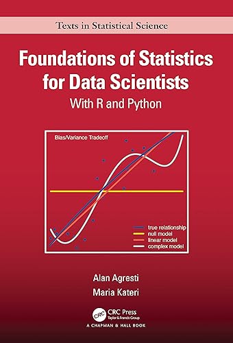 Foundations of Statistics for Data Scientists: With R and Python (Chapman &amp; Hall/CRC Texts in Statistical Science)