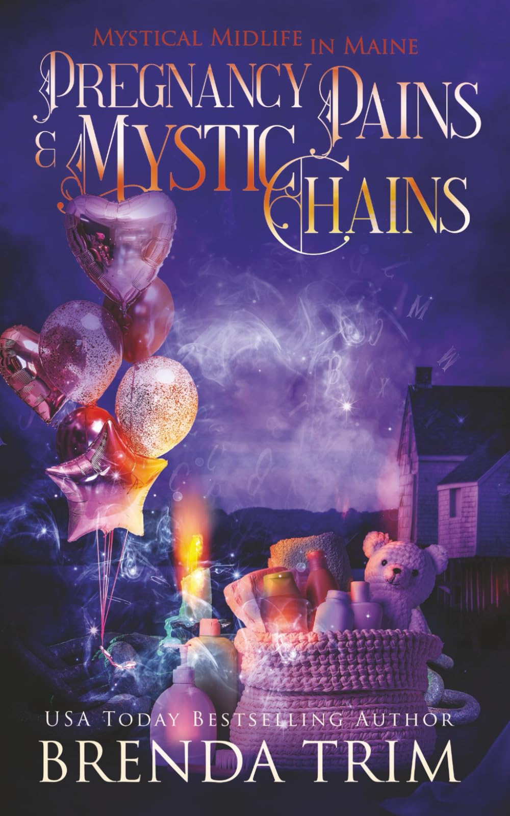 Pregnancy Pains & Mystic Chains: Paranormal Women's Fiction (Mystical Midlife in Maine)