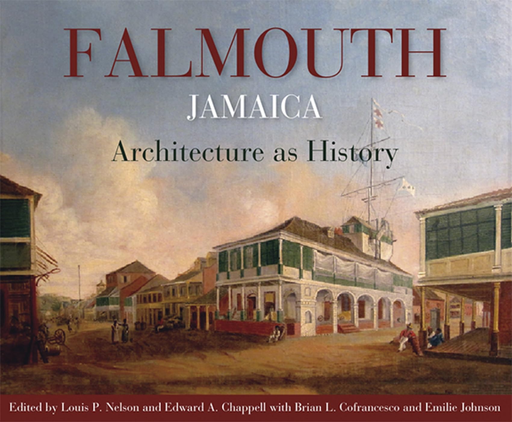 Falmouth Jamaica Architecture As History Un beau livre pour votre salon et vos moments de lecture