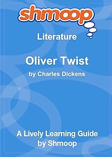 Oliver Twist, or, the Parish Boy?s Progress: Shmoop Literature Guide