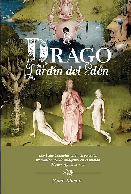 Portada de El Drago en el Jardin del Eden: Las Islas Canarias en la Circulacion T