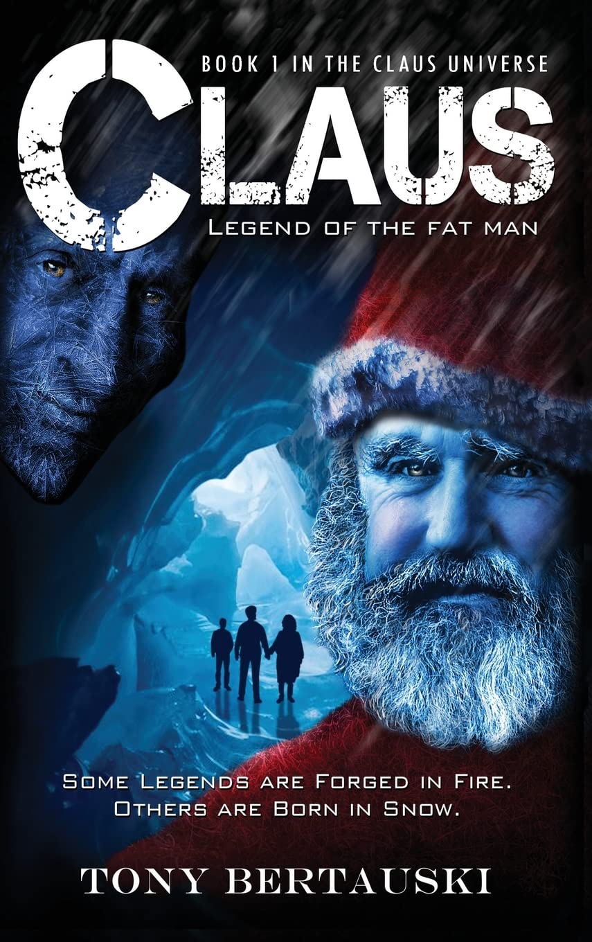 Claus: Legend of the Fat Man (A Scifi Fantasy Adventure): 1 (Claus Universe)