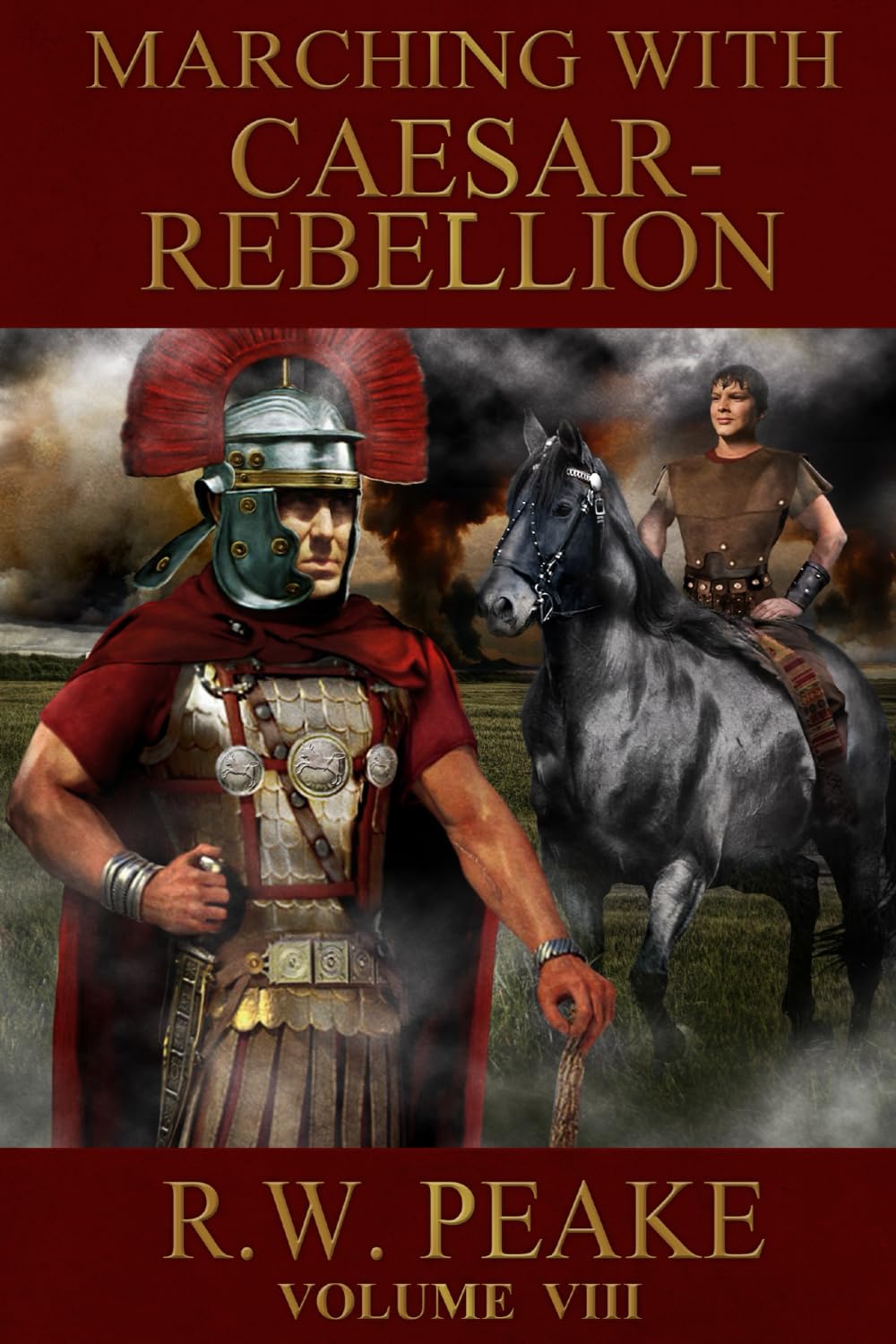 Marching With Caesar: Rebellion: Volume 8