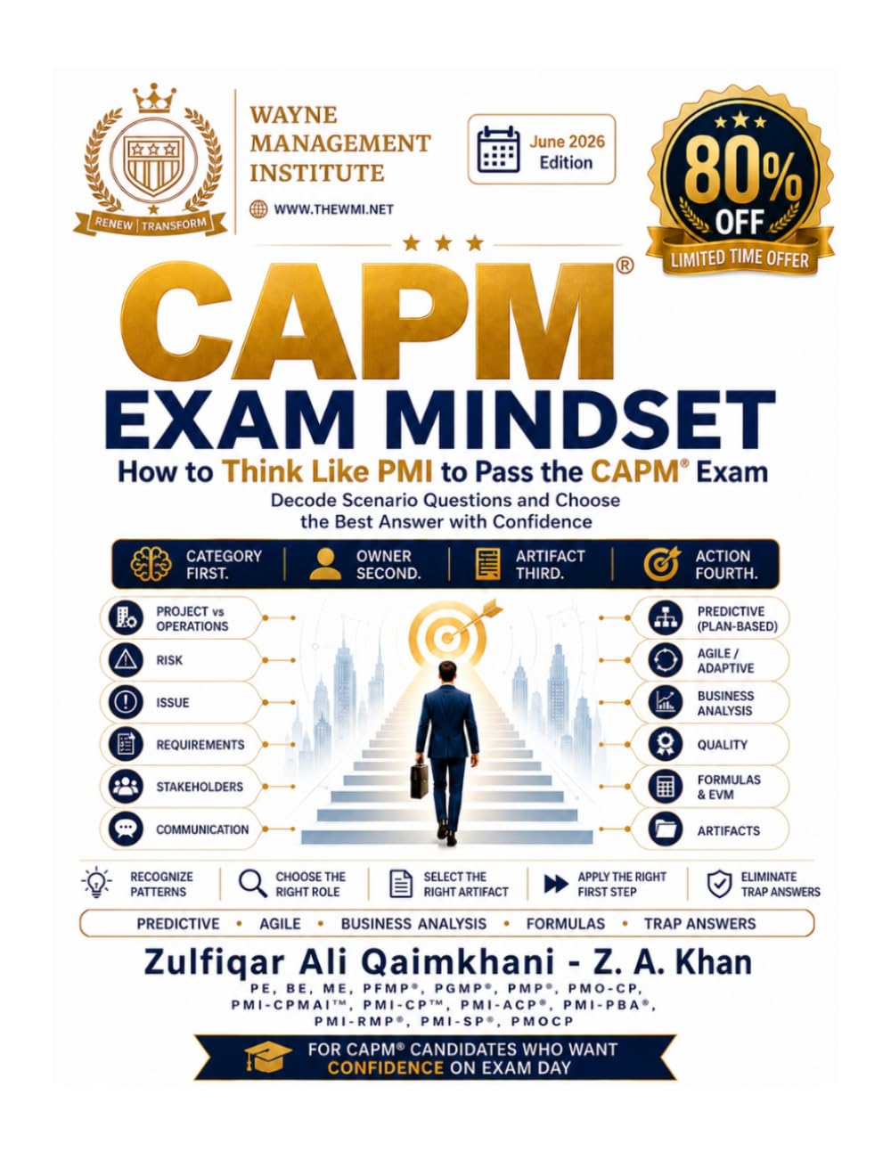 CAPM EXAM MINDSET: “I AM PMP Certified. You can be CAPM— faster, easier, and cost-effective.”. Z. A. Khan P.E, BE, ME, PFMP, PGMP, PMP, CPMAI, PMO-CP, ... RMP, SP, PMOCP) (CAPM Exam Prep Simplified)