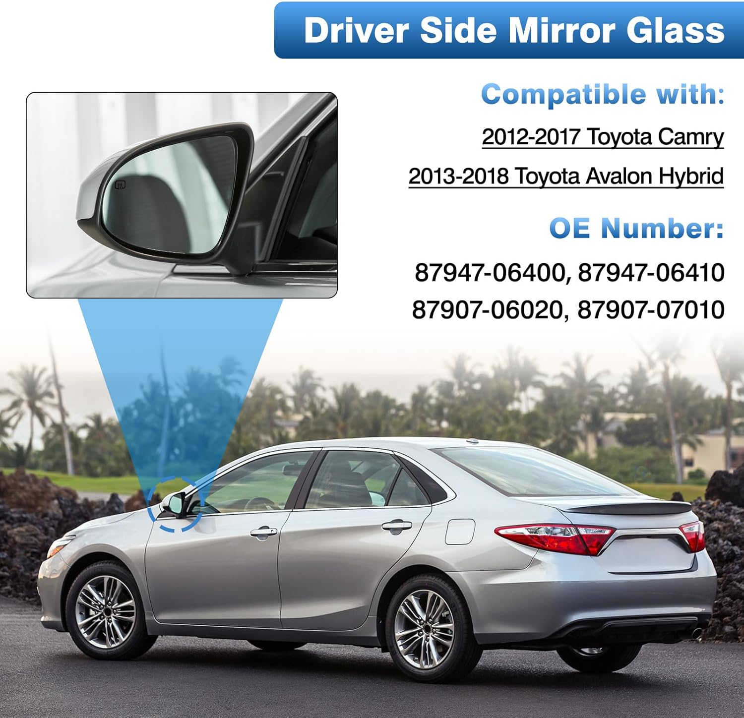TOP-MAX Driver Side Mirror Glass Compatible with Toyota Camry 2012-2017, Avalon Hybrid 2013-2018, Left Side Rearview Mirror Glass Power Heated, Replaces 87947-06410