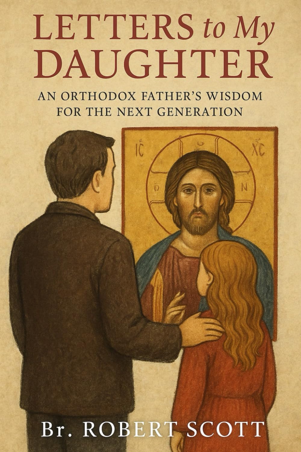 Letters to My Daughter: An Orthodox Father’s Wisdom for the Next Generation