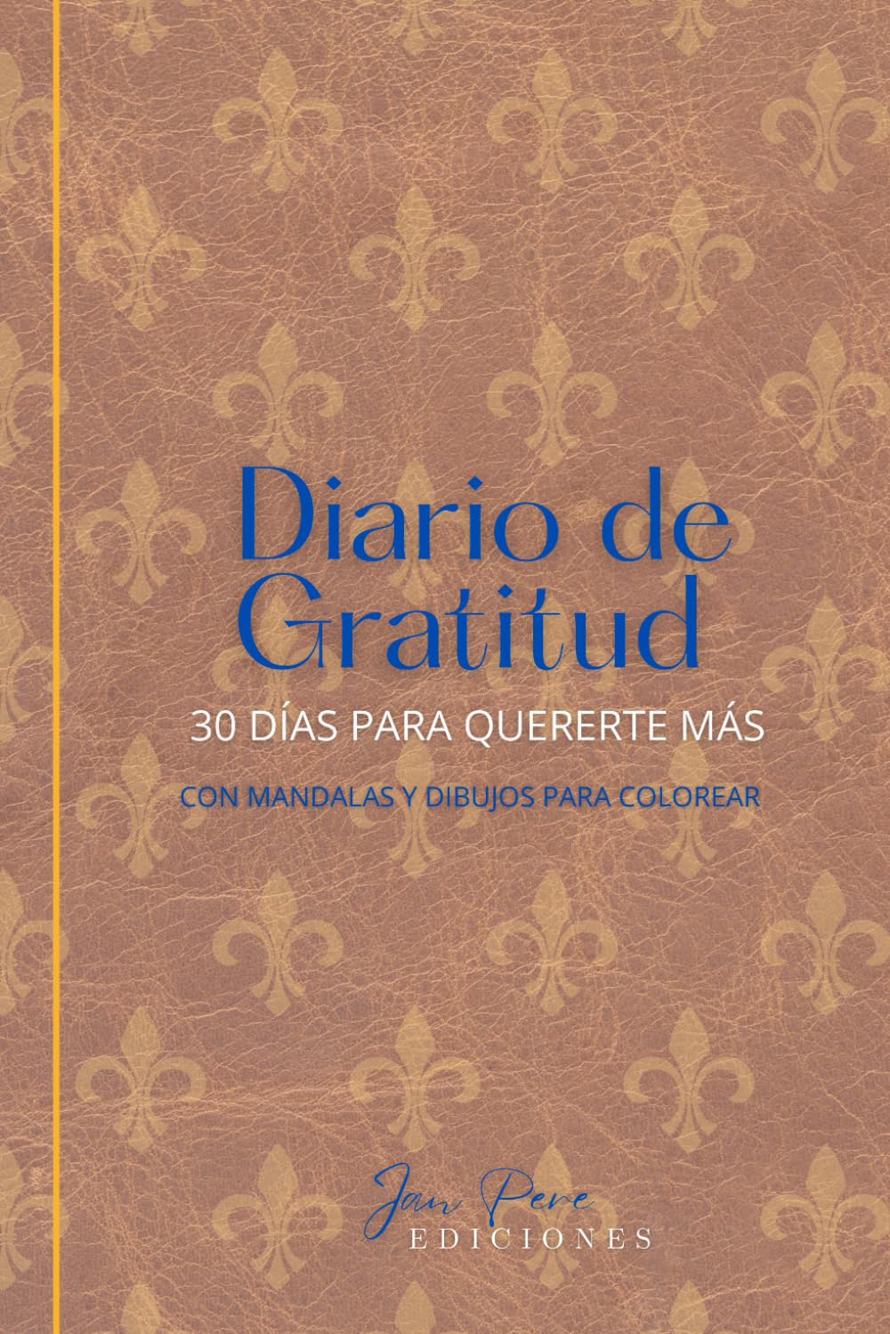 Diario de gratitud: 30 días para quererte más. (Diarios para querte más)