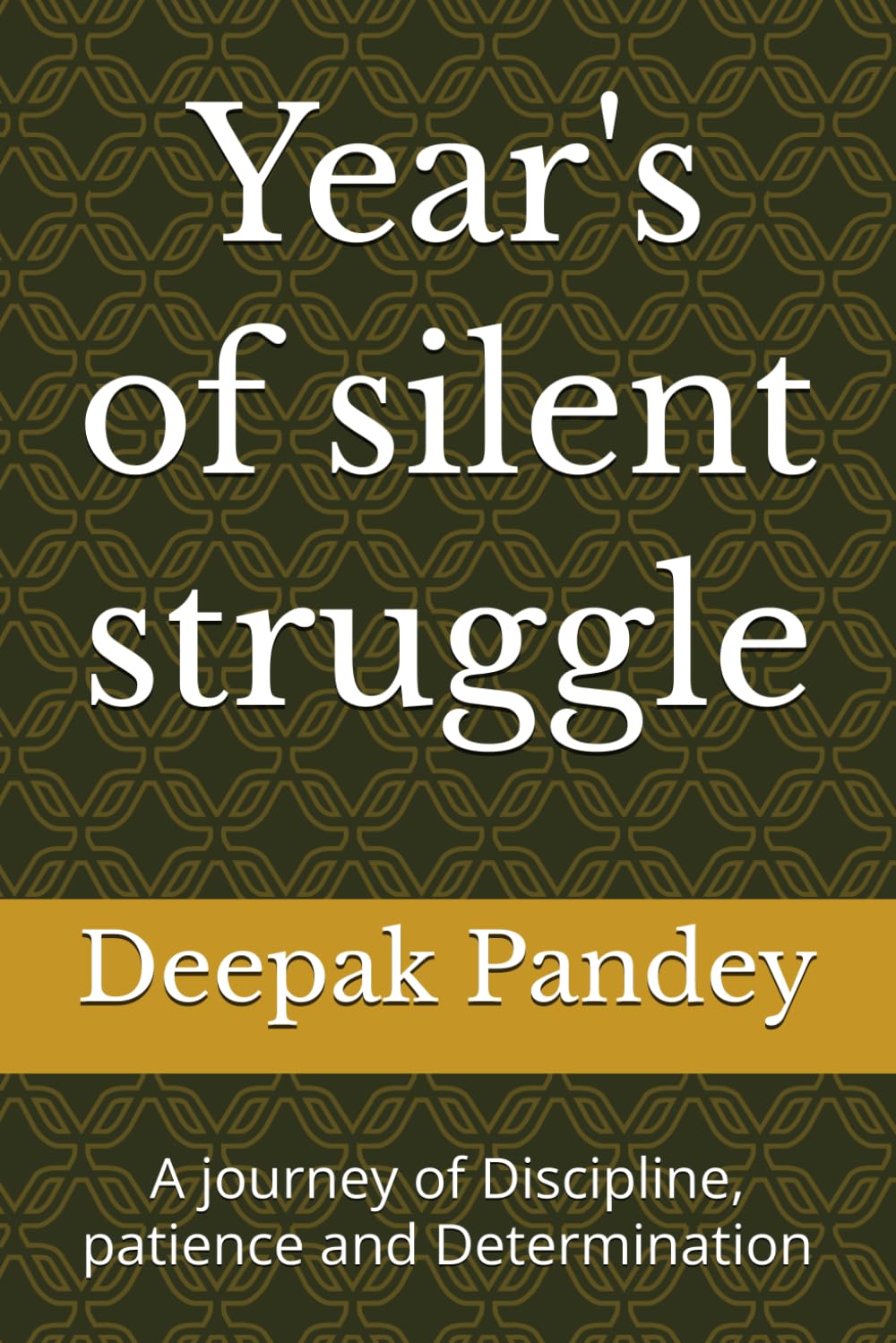 Year's of silent struggle: A journey of Discipline, patience and Determination