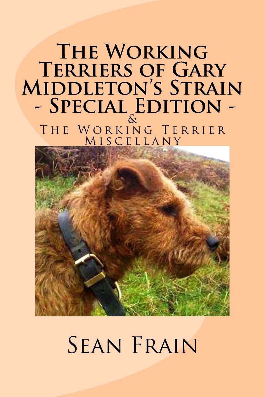 The Working Terriers of Gary Middleton's Strain - Spec: Also featuring The Working Terrier Miscellany