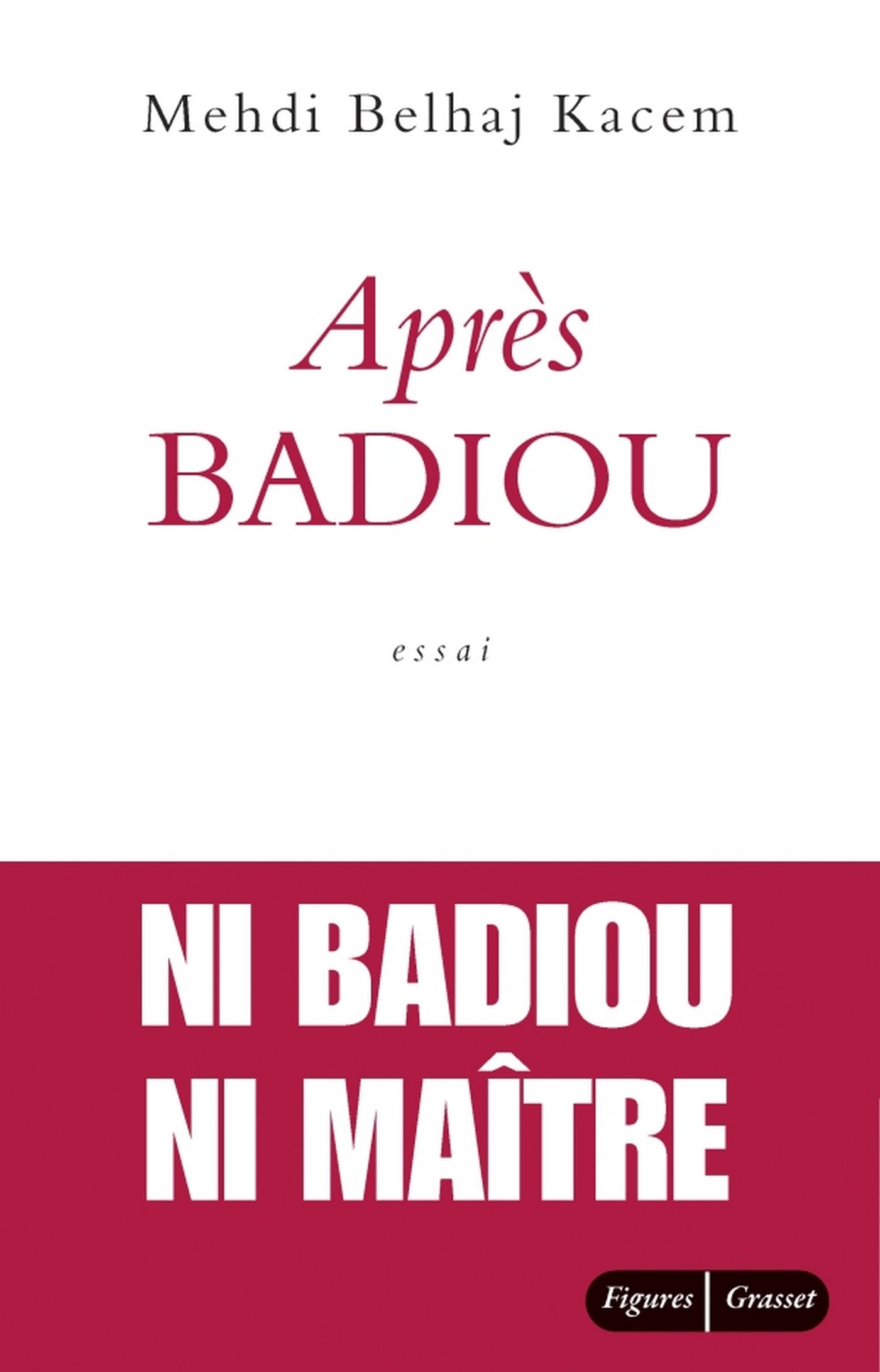Après Badiou (Essais Français) (French Edition)