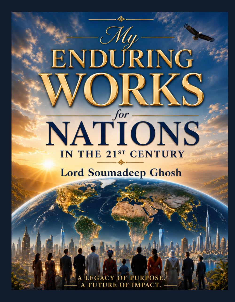 My Enduring Works for Nations in the 21st Century
