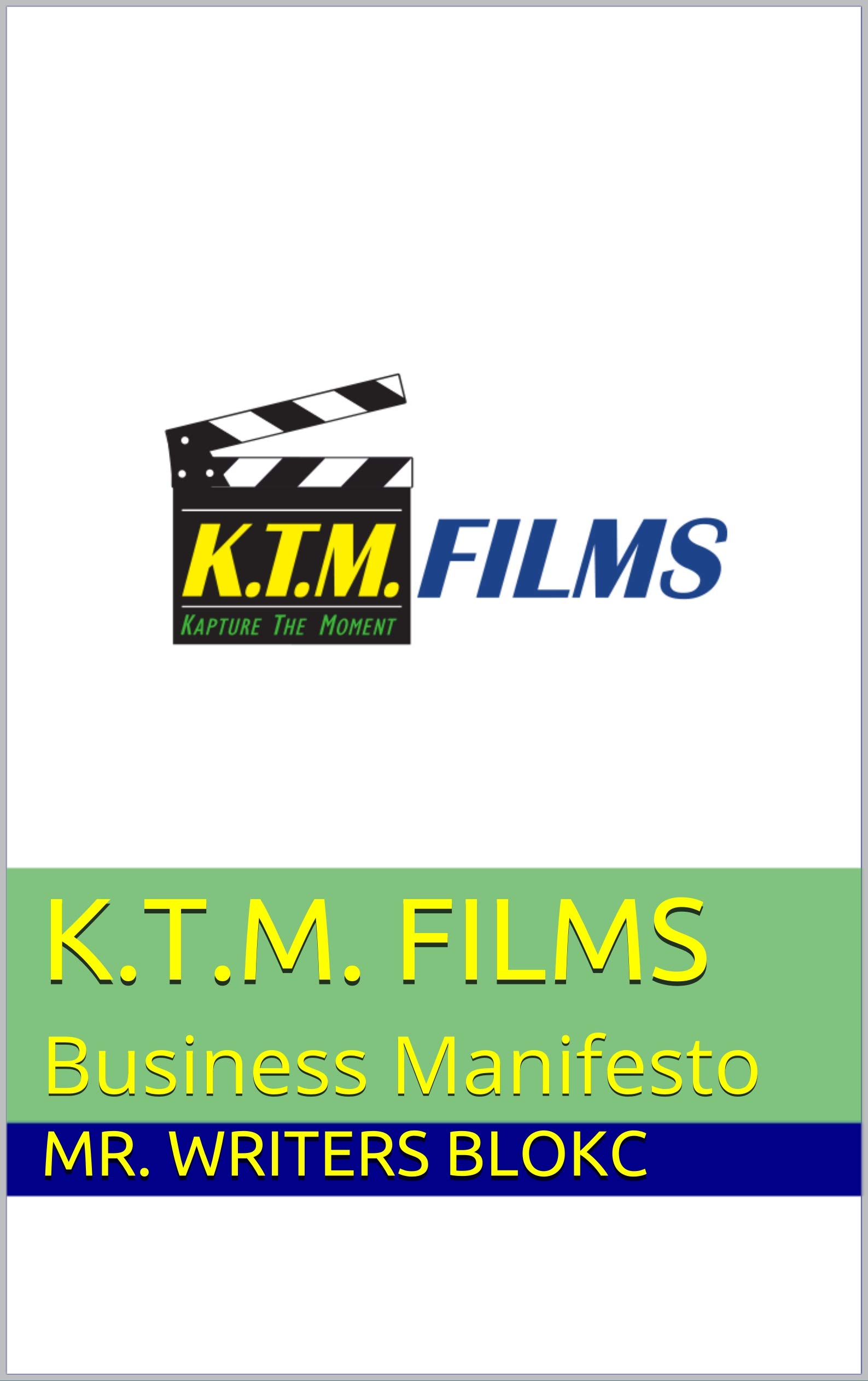 K.T.M. Films Business Manifesto stratégie marketing vidéo livre anglais