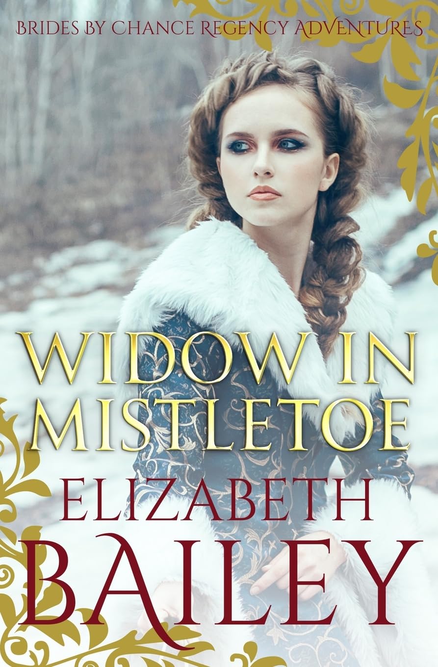 Widow In Mistletoe: 7 (THE BRIDES BY CHANCE REGENCY ADVENTURES SERIES)
