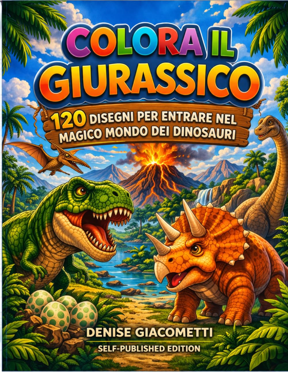 Colora il Giurassico: 120 disegni per entrare nel magico mondo dei dinosauri
