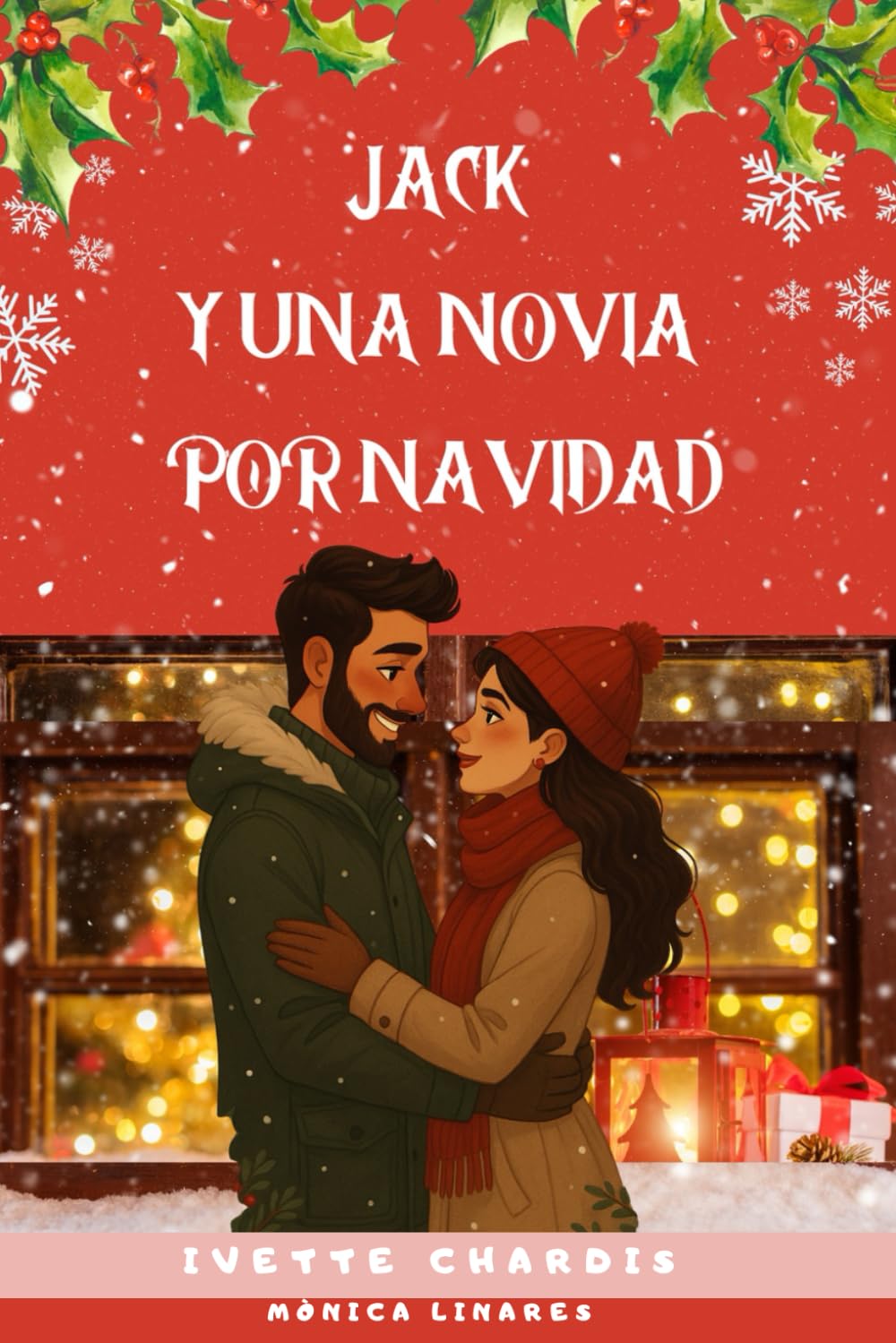 Jack y una novia por Navidad: Novela romántica navideña, feelgood y segundas oportunidades