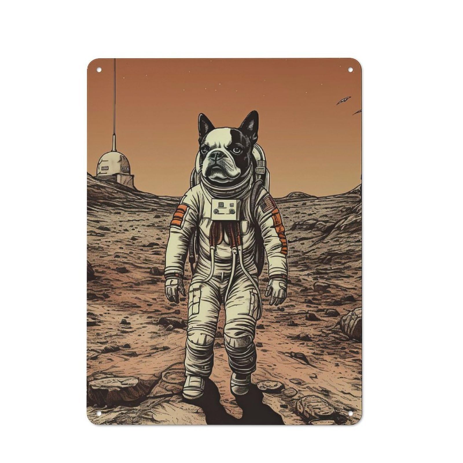 Metal Wall Sign with Boston Terrier Dog On Mars Design 40x30cm, Loft Style Studio Wall Art for Flat, Bar, Studio Or Gallery Wall