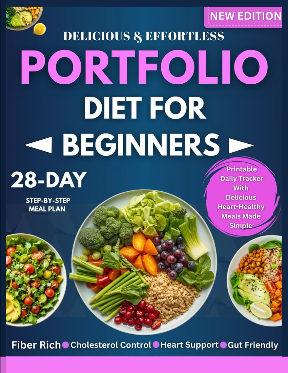 Portfolio Diet for Beginners: A 28-Day Step-by-Step Meal Plan with Heart-Healthy Recipes to Support Cholesterol, Boost Energy, and Enjoy Every Meal