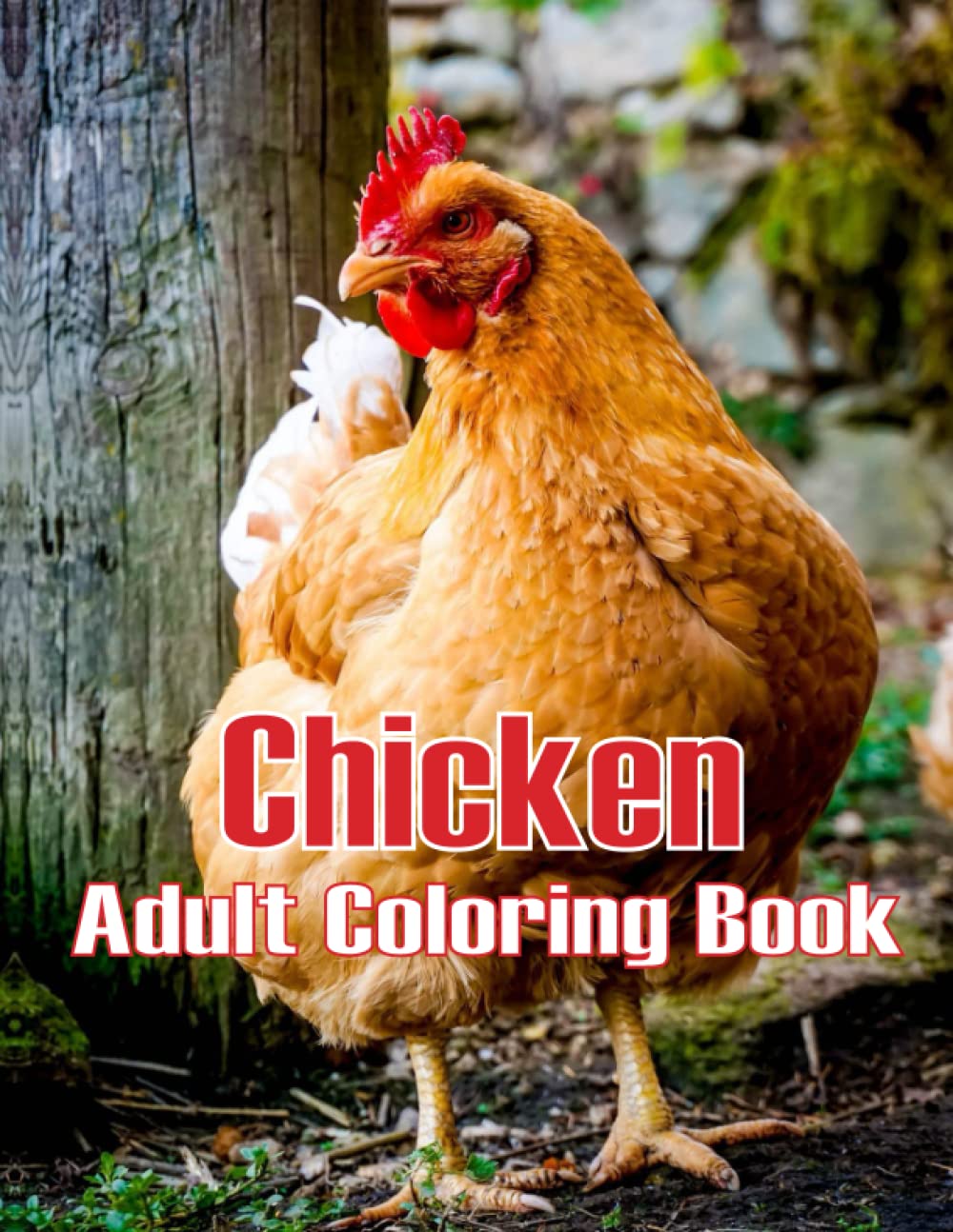 Chicken Adult Coloring Book: An Adult Chicken Coloring Book With Beautifull Chicken Design For Stress Reliving And Relaxing