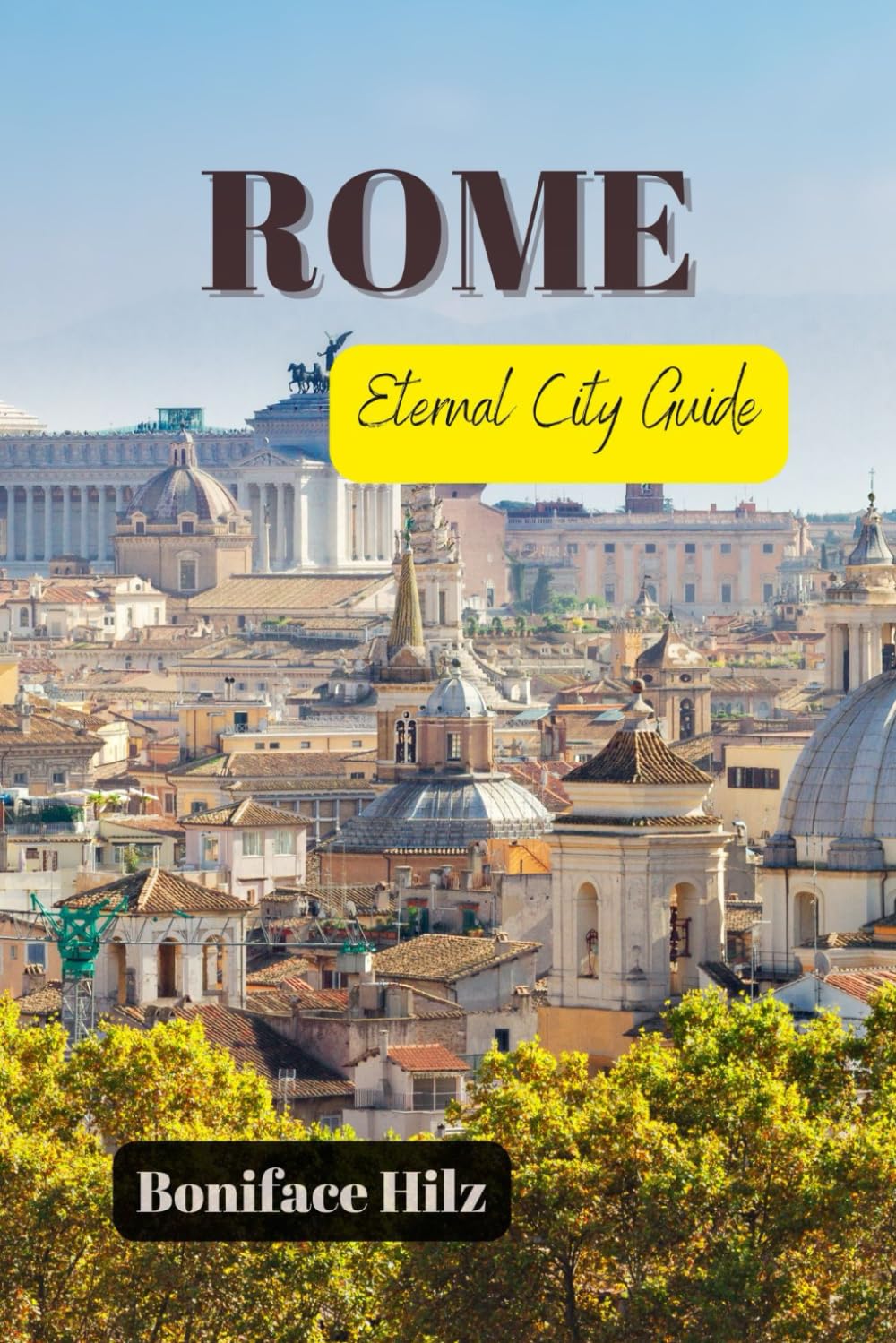 ROME: Eternal City Guide