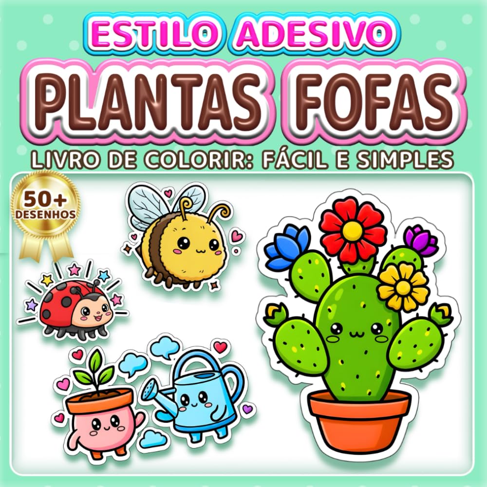 PLANTAS FOFAS: LIVRO DE COLORIR: FÁCIL E SIMPLES - Mais de 50 desenhos estilo adesivo para crianças, adultos e idosos. Relaxamento, terapia artística ... natureza (Livro de Colorir Estilo Adesivos)