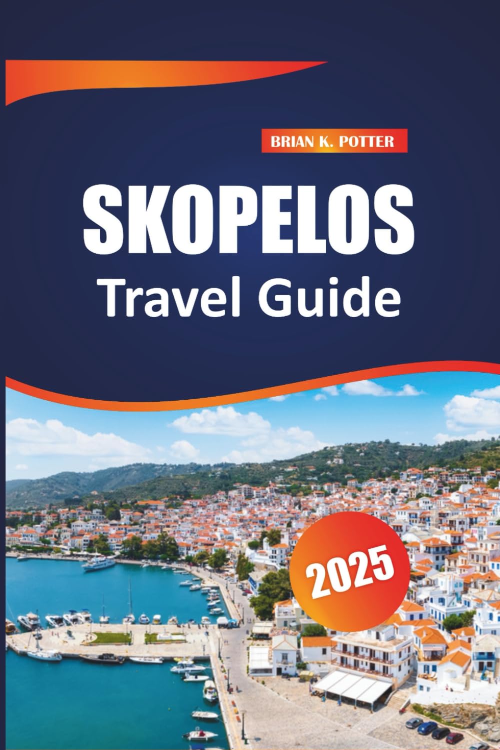 Skopelos Travel guide 2025: Discover Hidden Beaches, Iconic Attractions, and Authentic Local Experiences. Uncover the Treasures of Greece’s Island Life.