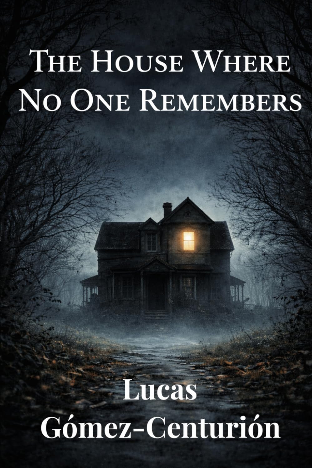 The House Where No One Remembers