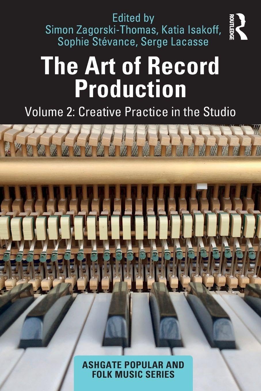 The Art of Record Production: Creative Practice, Isakoff, Lacasse, Steva PB..