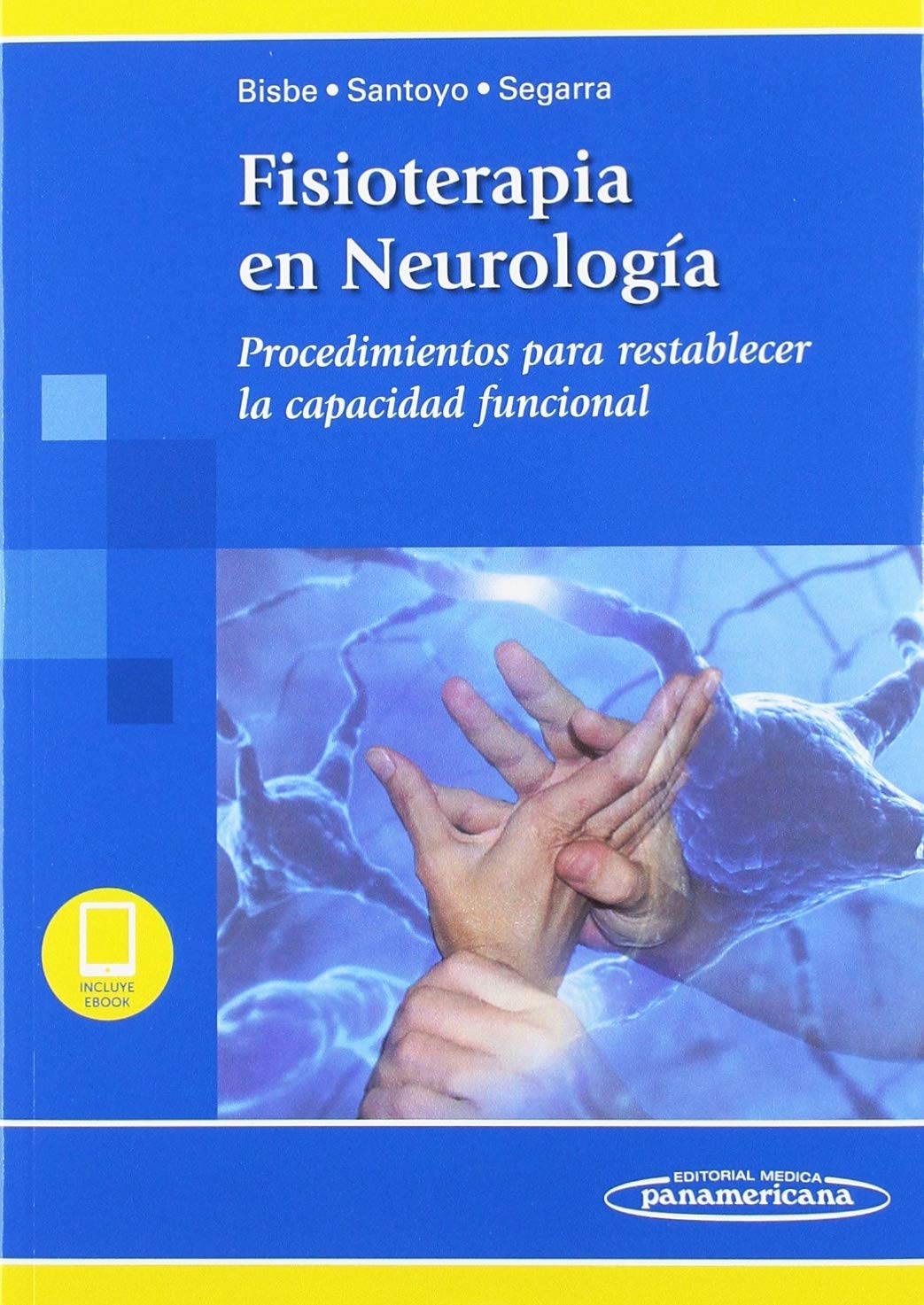 Fisioterapia en neurología: Procedimientos para Restablecer la capacidad Funcional (Incluye versión digital)