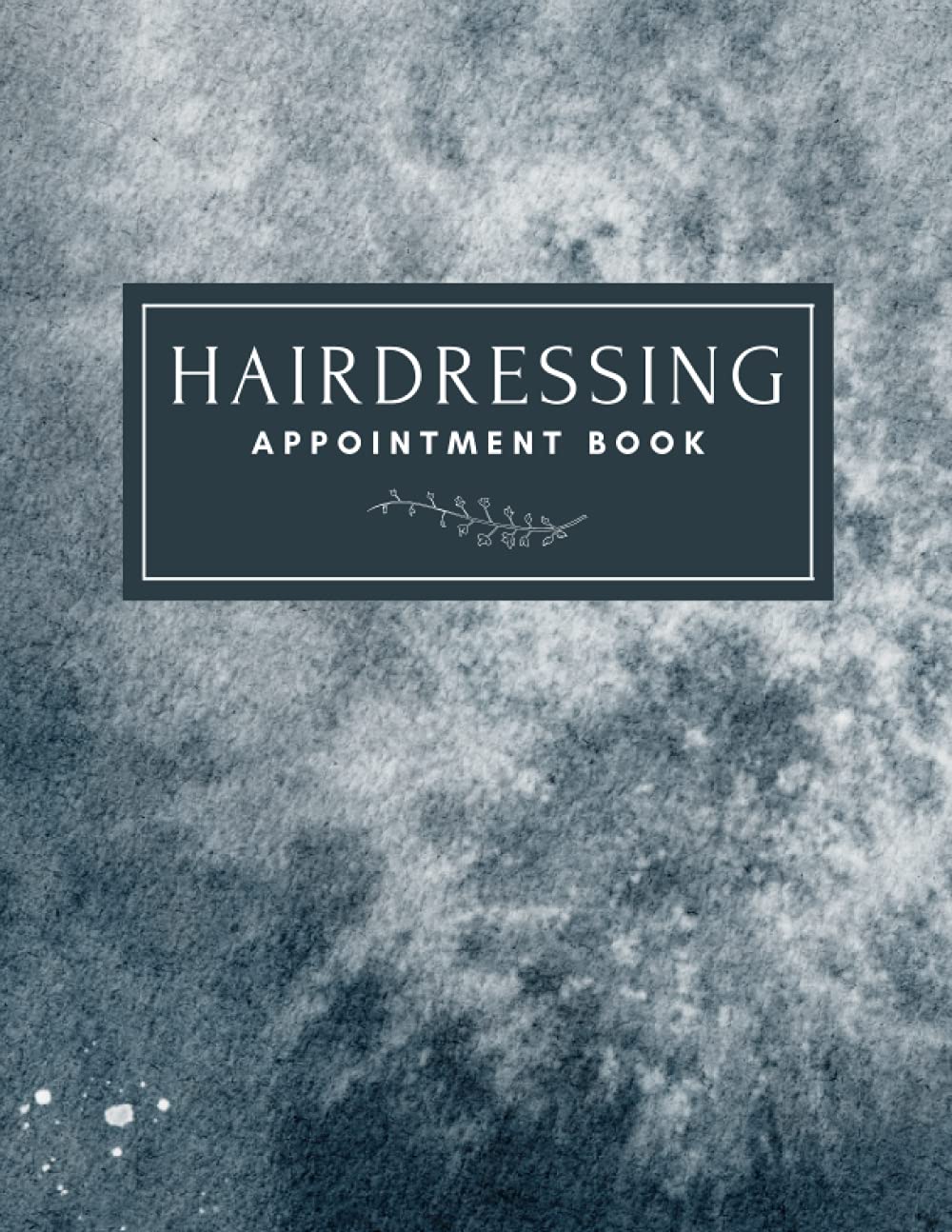 Hairdressing Appointment Book: 15 Minute Intervals, 6 Columns/ Persons, 180 Day Undated Schedule Planner. Ideal for Mobile Hairdressers, Salons, Barbers, Beauty Therapists