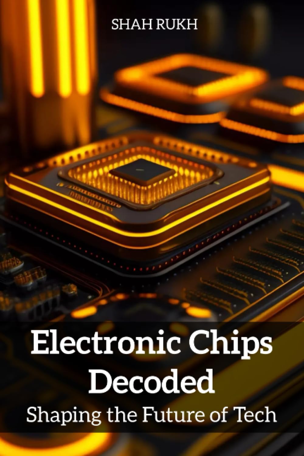 Electronic Chips Decoded: Shaping the Future of Tech