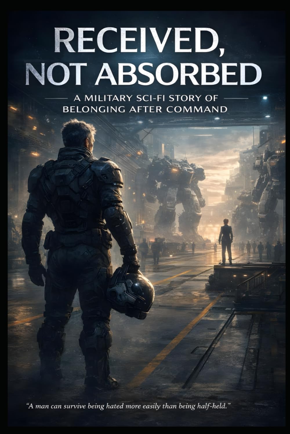 Received, Not Absorbed: A Military SCI-FI story of belonging after command