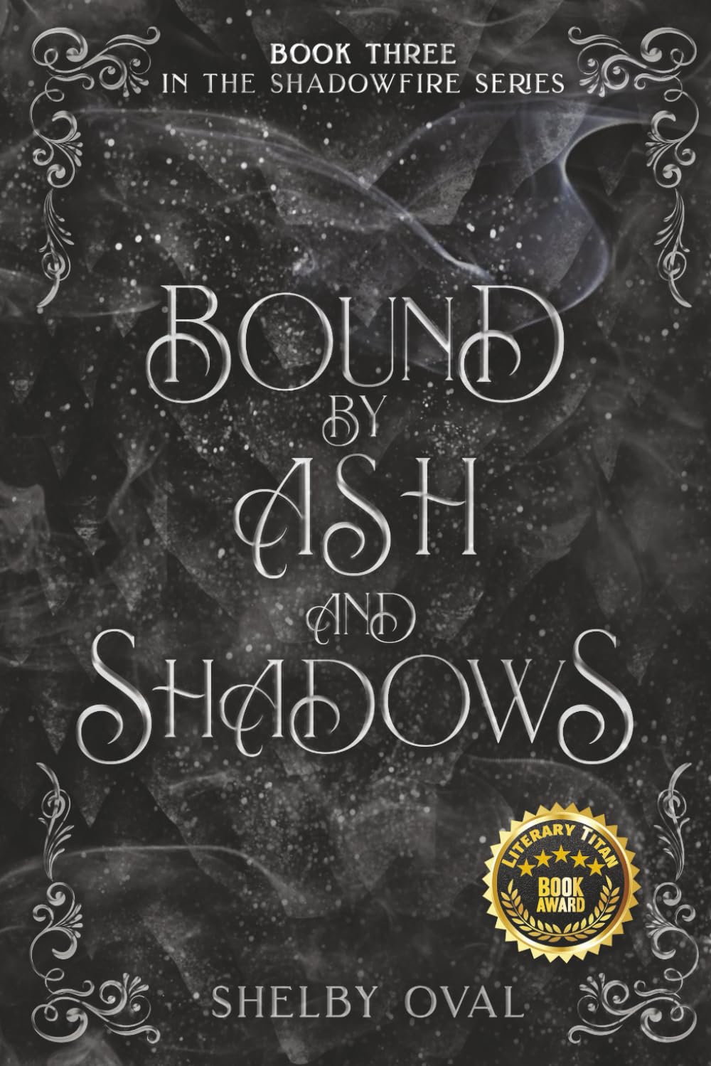 Bound by Ash and Shadows: Book Three in the Shadowfire Series