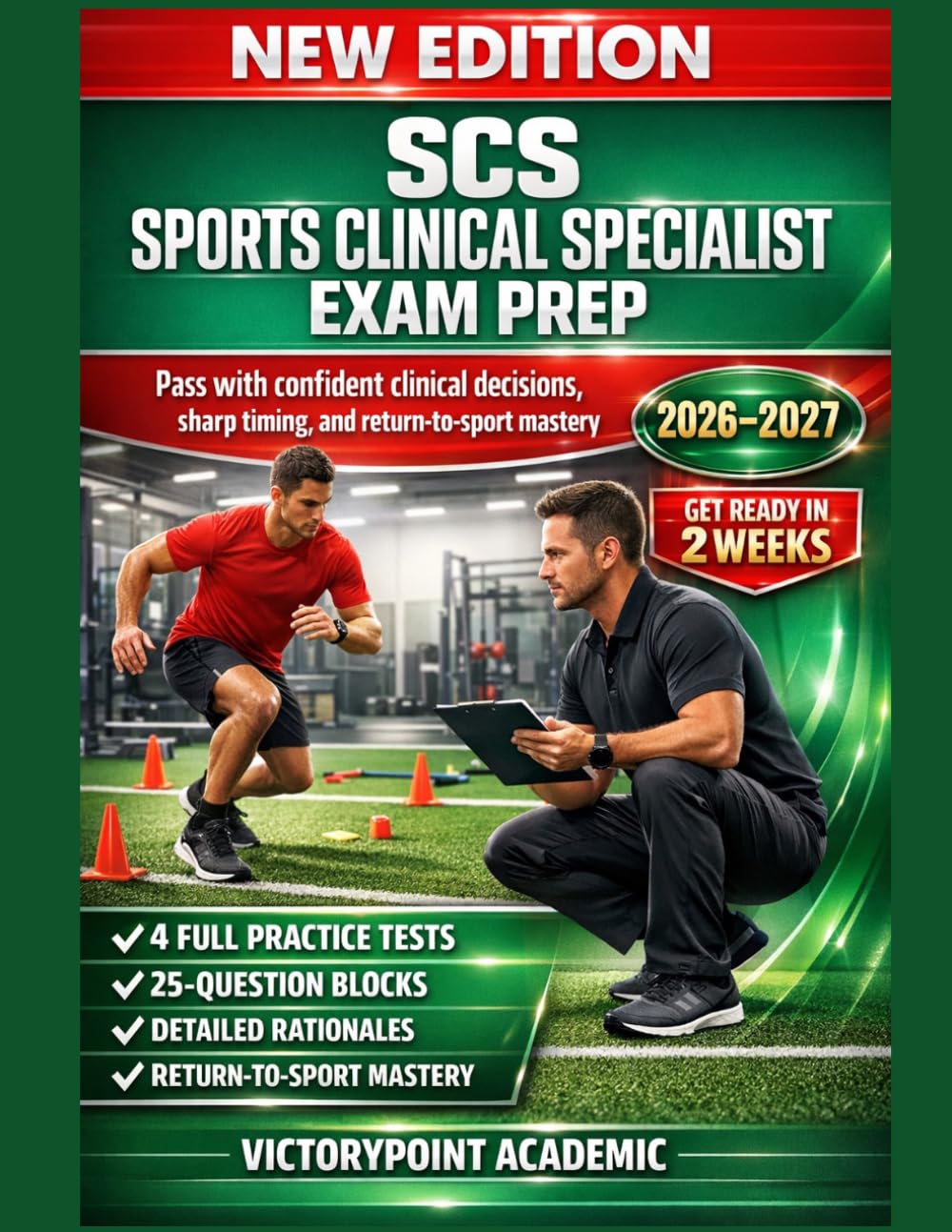 SCS SPORTS CLINICAL SPECIALIST EXAM PREP: PASS WITH CONFIDENT CLINICAL DECISIONS, SHARP TIMING, AND RETURN-TO-SPORT MASTERY