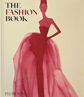 The Fashion Book by Phaidon Editors: A-Z Guide to 500+ Fashion Icons, Designers & Photographers