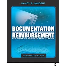 Documentation and Reimbursement for Speech-Language Pathologists Principles and Practice