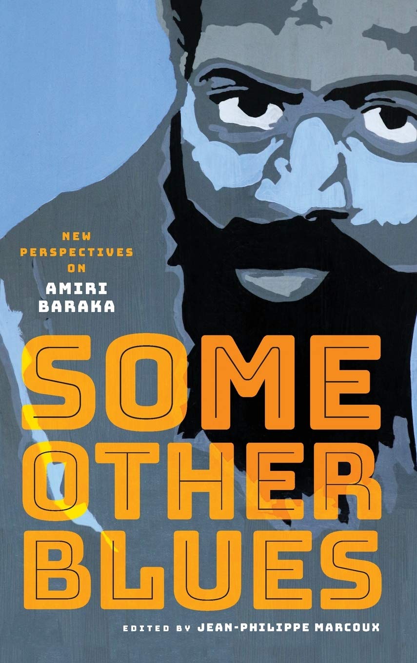 Some Other Blues: New Perspectives on Amiri Baraka