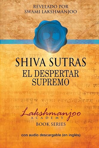 Shiva Sutras: El Despertar Supremo