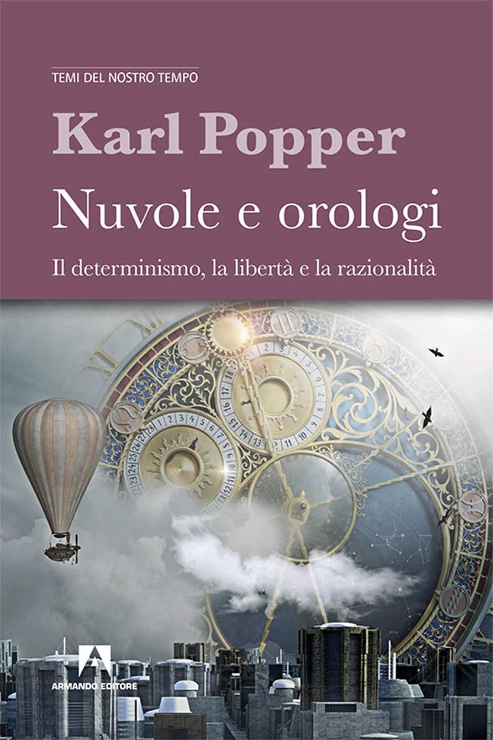 Nuvole E Orologi. Il Determinismo, La Libertà E La Razionalità - 4