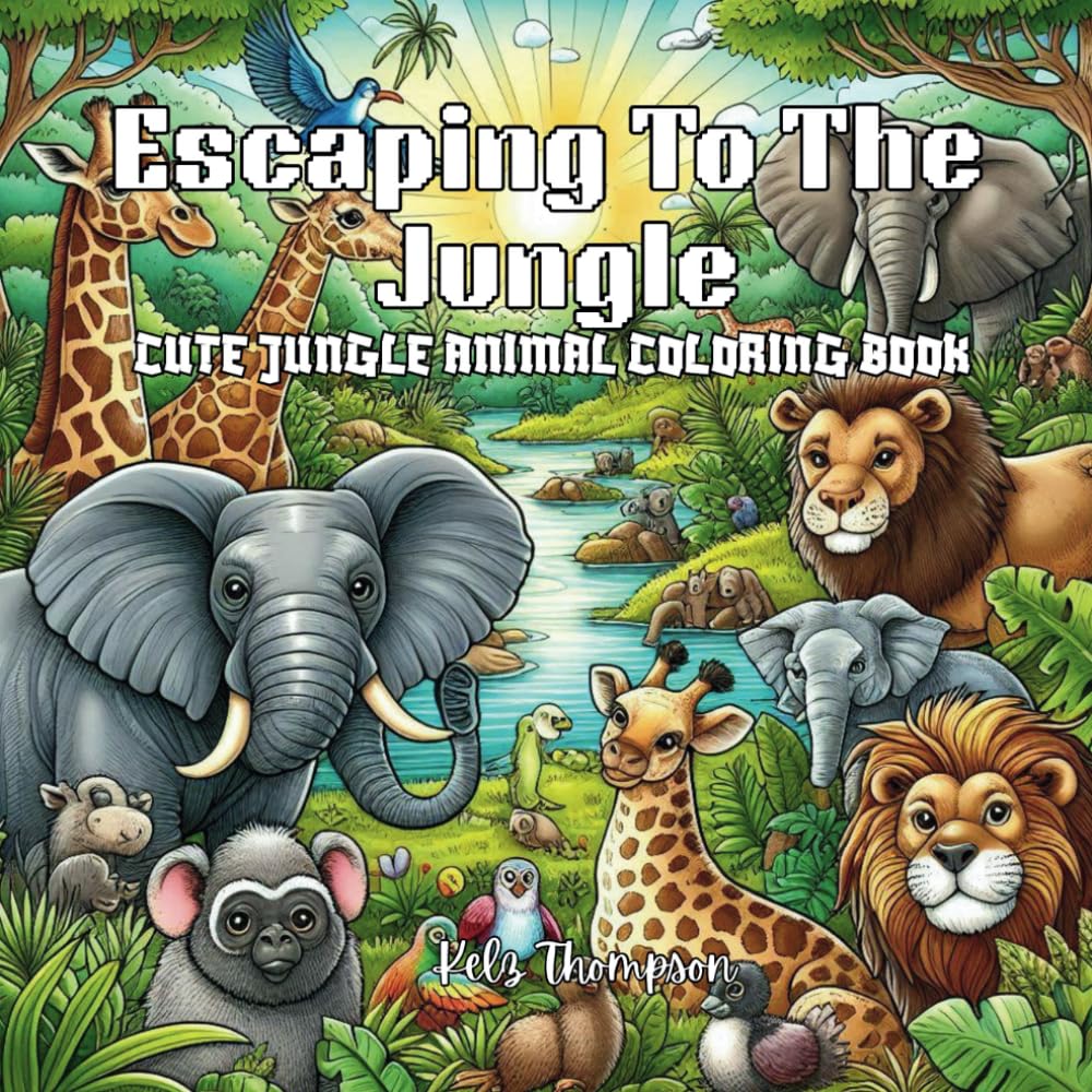 Escaping To The Jungle: CUTE JUNGLE ANIMAL COLORING BOOK
