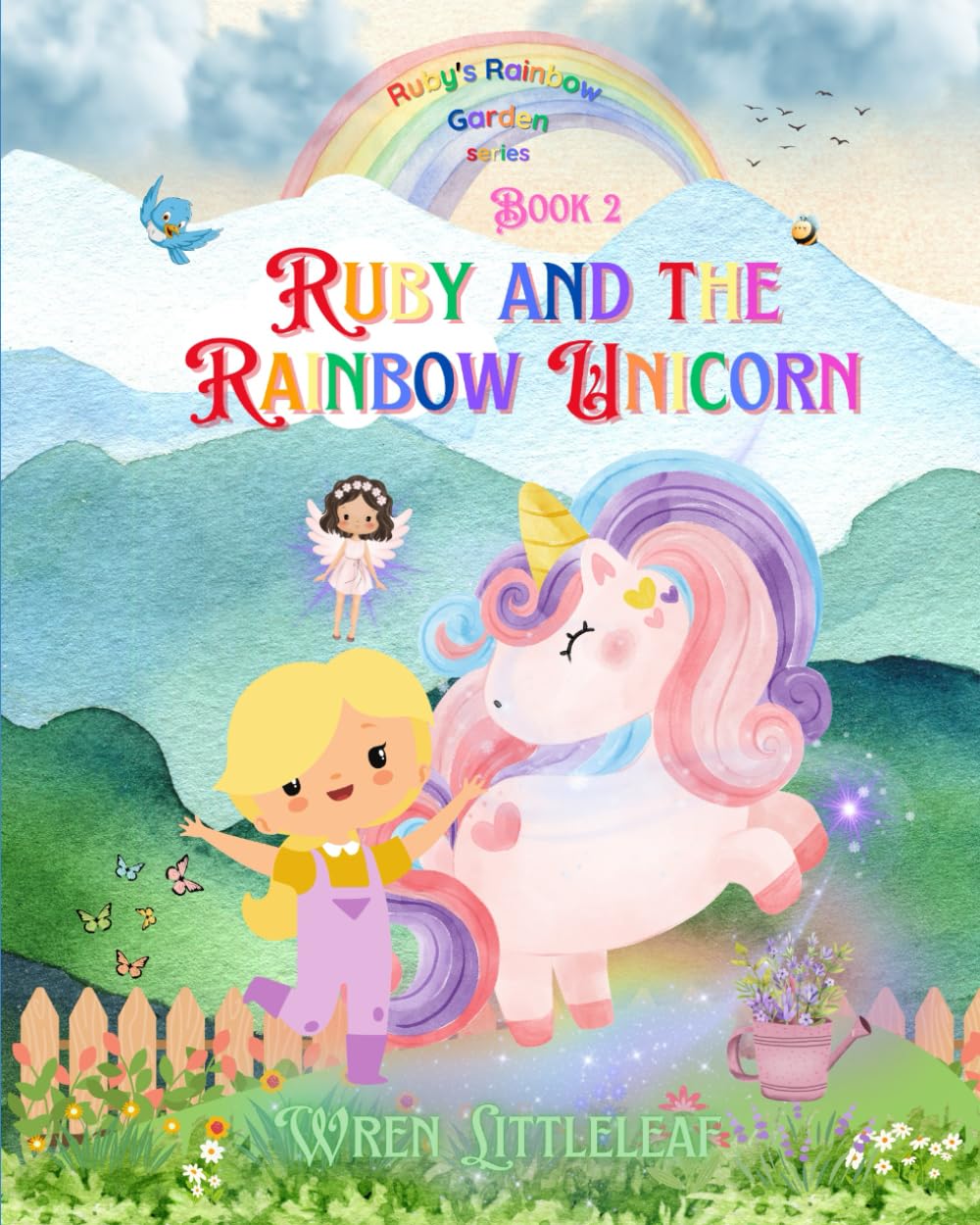 Ruby and the Rainbow Unicorn (Ruby's Rainbow Garden)