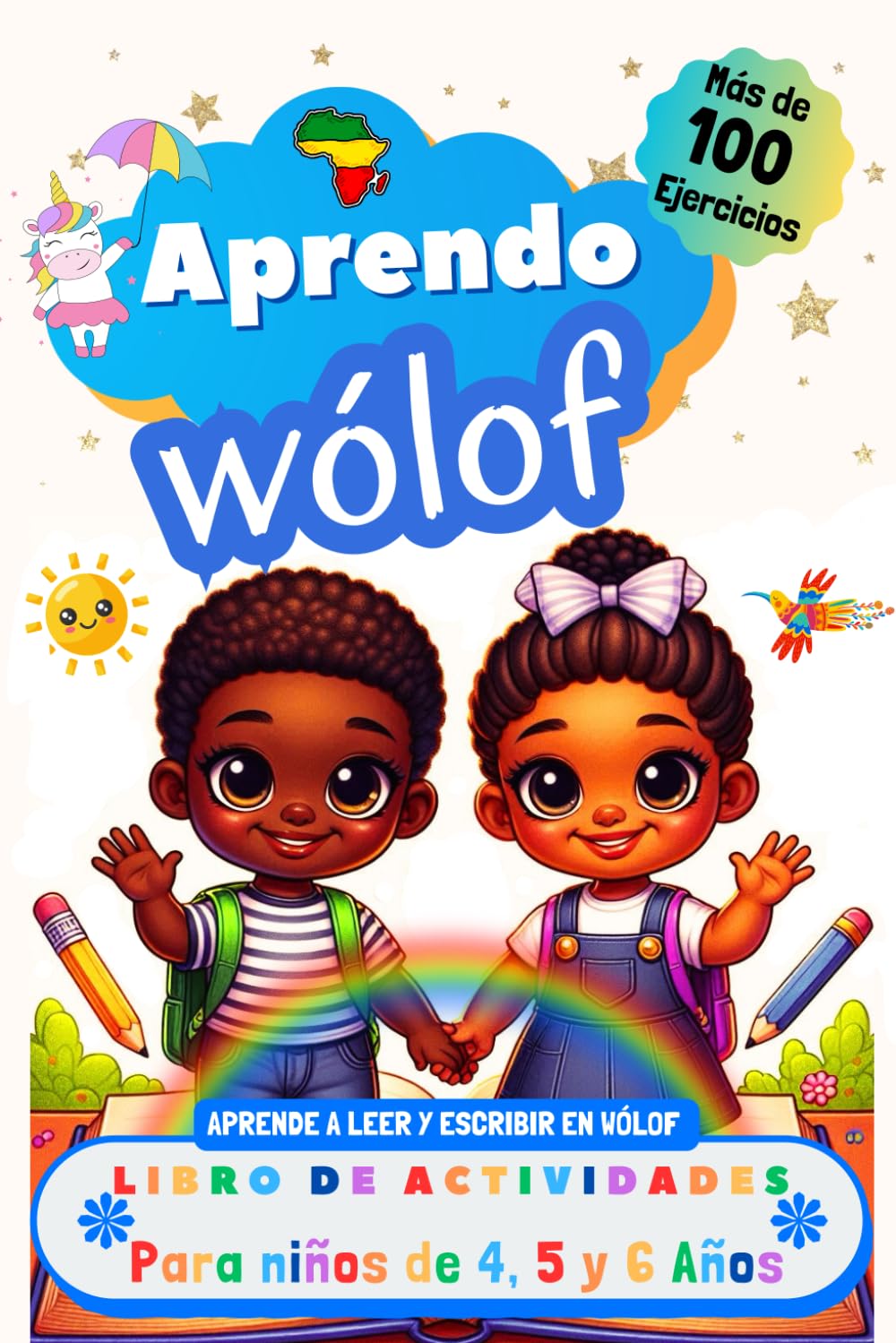 Aprendo Wólof, Libro de Actividades para Niños de 4, 5 y 6 años: Más de 100 ejercicios, Aprende a leer y escribir en Wólof