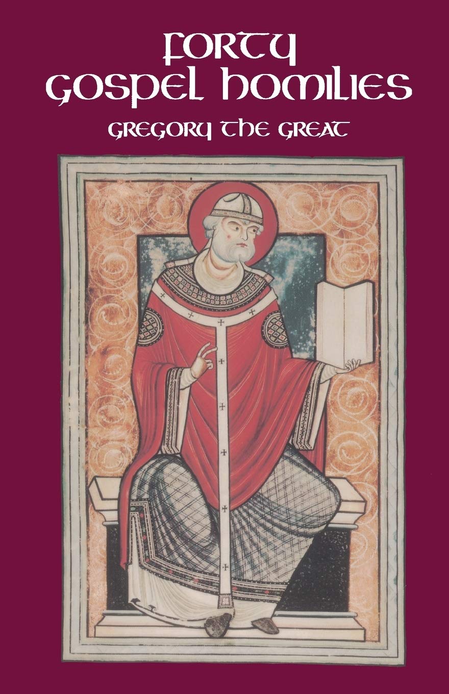 Forty Gospel Homilies: The Spiritual World Vision of Saint Ephrem the Syrian: Gregory the Great: 123 (Cistercian Studies Series, 123)