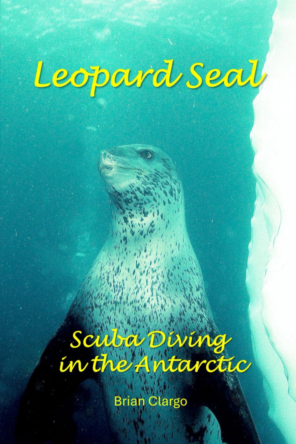 Leopard Seal: Scuba Diving in the Antarctic