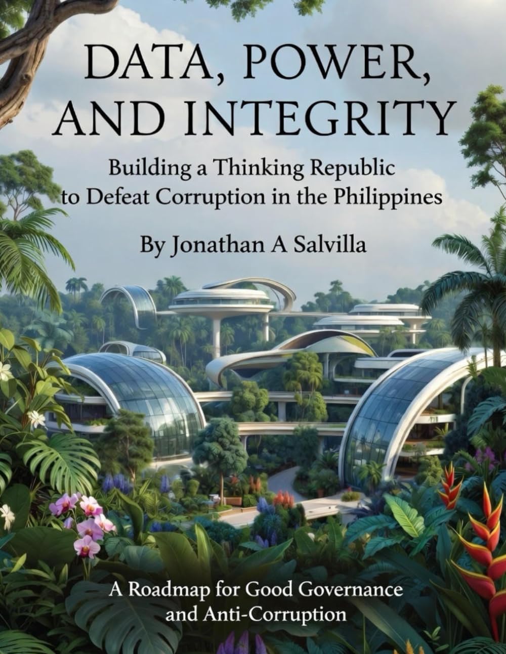 Data, Power and Integrity: Building a Thinking Republic to Defeat Corruption in the Philippines