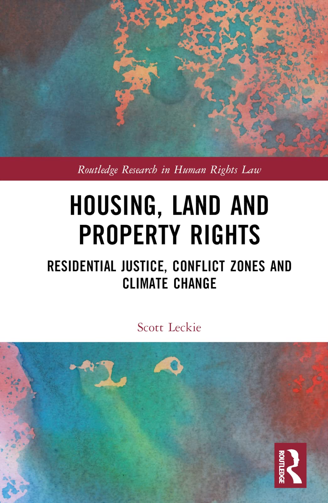Housing, Land and Property Rights (Routledge Research in Human Rights Law)