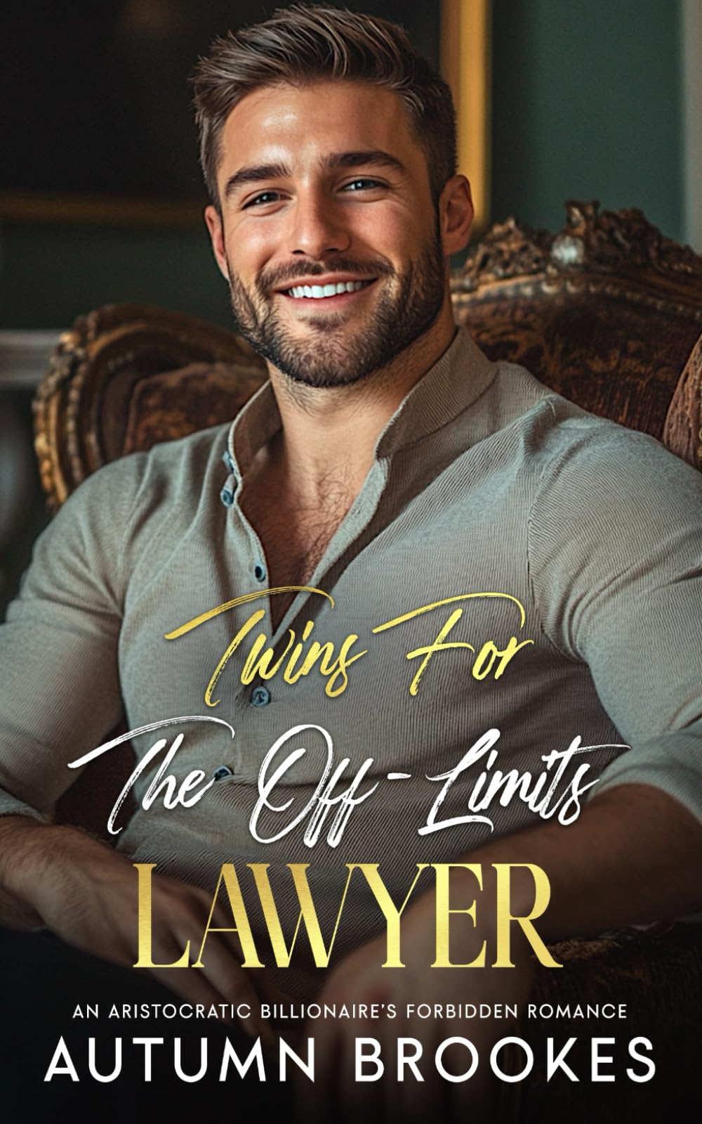 Twins For The Off-Limits Lawyer: An aristocratic billionaire’s forbidden romance (Sweet Twins Bad Romance)