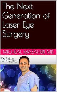 The Next Generation of Laser Eye Surgery